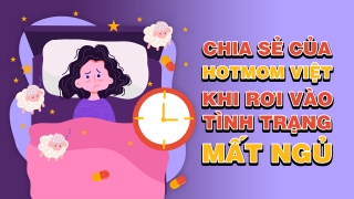 Chia sẻ của Hotmom Việt khi rơi vào tình trạng mất ngủ 