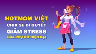 Hotmom Việt chia sẻ bí quyết giảm stress của phụ nữ hiện đại